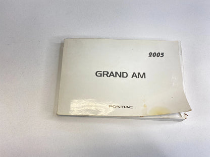 2005 PONTIAC GRAND AM SEDAN OWNER'S OWNERS MANUAL GUIDE BOOK OEM