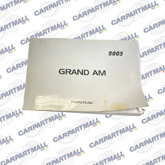 2005 PONTIAC GRAND AM SEDAN OWNER'S OWNERS MANUAL GUIDE BOOK OEM
