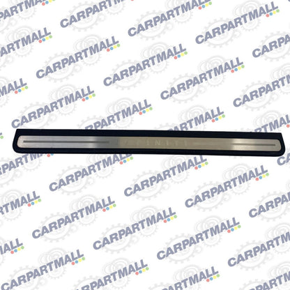 07 08 Infiniti G35 09-13 G37 Sedan Front Right Door Sill Scuff Plate 769B0-JK600
