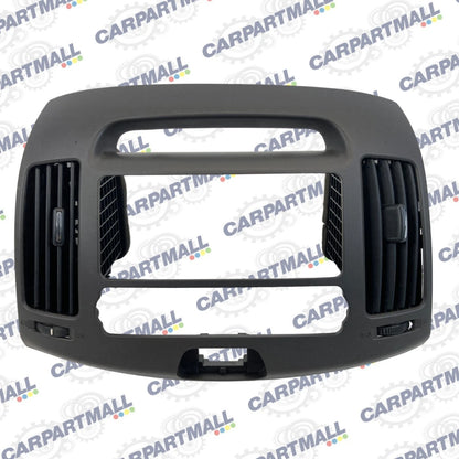 07-10 HYUNDAI ELANTRA CENTER DASH RADIO BEZEL CLIMATE CONTROL TRIM W AIR VENT