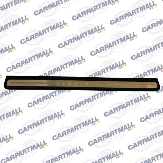 07 08 INFINITI G35 SEDAN FRONT RIGHT SIDE DOOR SILL SCUFF PLATE 769B0-JK600 OEM